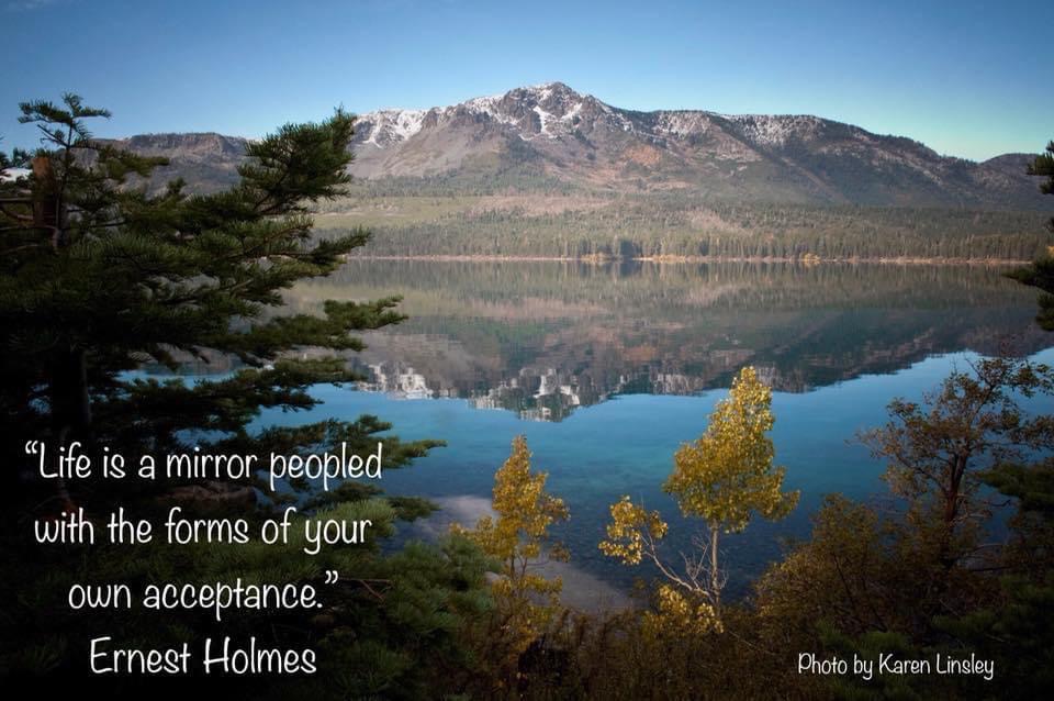 Ernest Holmes quote, lake showing reflection of background